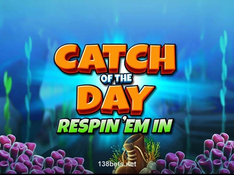 Catch of the Day Respin Em In